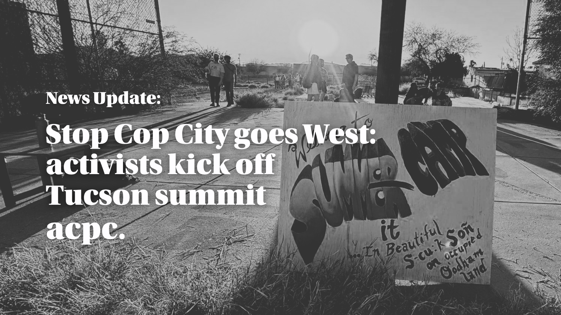 Stop Cop City goes West: activists kick off Tucson summit