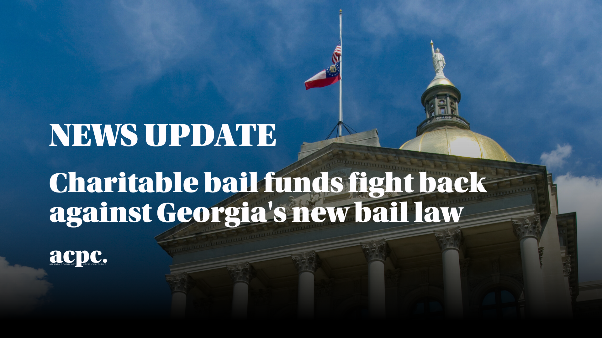 Charitable bail funds fight back against Georgia’s new bail law