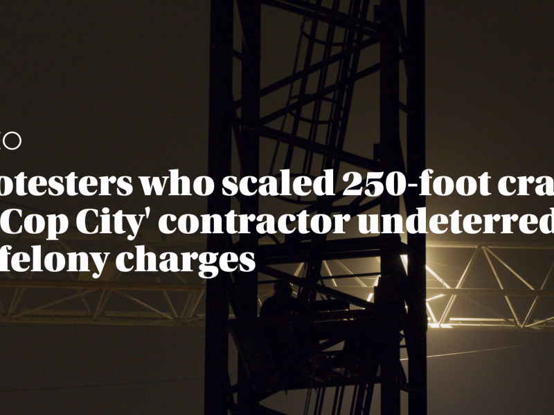 Protesters who scaled 250-foot crane of 'Cop City' contractor undeterred by felony charges