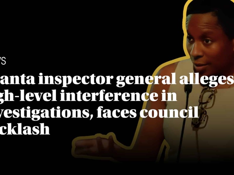 A photo of Atlanta Inspector General Shannon Manigault with a text headline overlayed: Atlanta inspector general alleges high-level interference in investigations, faces council backlash