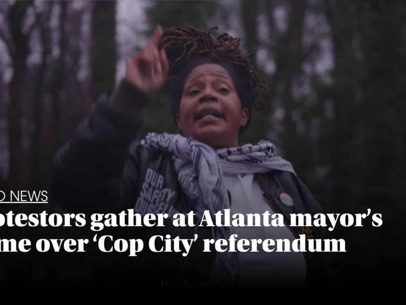 Mary Hooks speaks outside Atlanta Mayor's House. The text says, "Protesters gather at Atlanta mayor's home over 'Cop City' referendum"
